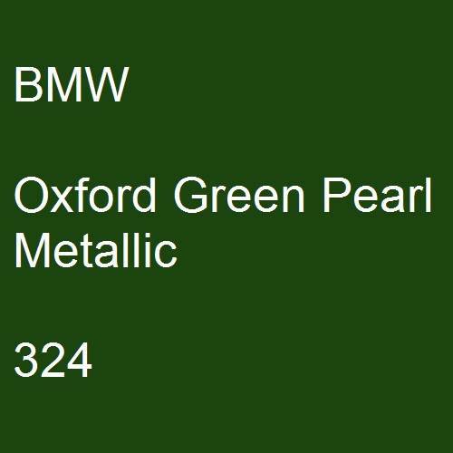 BMW, Oxford Green Pearl Metallic, 324.